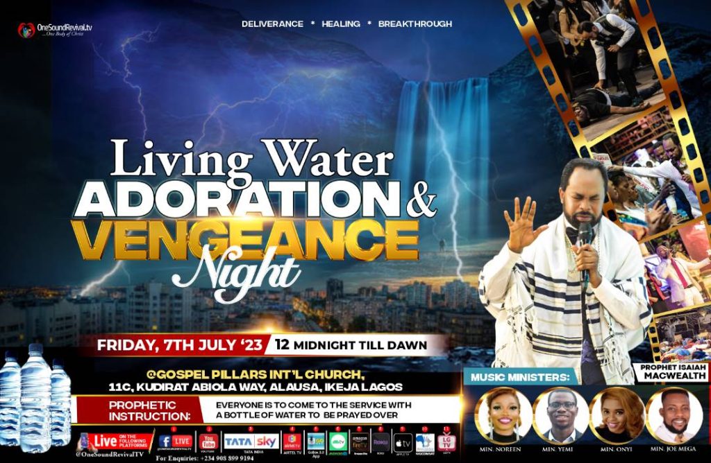 Living Water Adoration and Vengeance Night with God's Prophet, Dr. Isaiah Macwealth